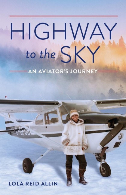 Highway to the Sky: An Aviators Journey