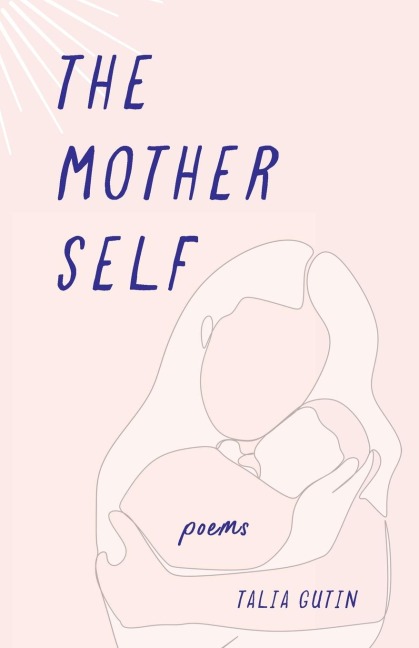 Mother Self: Poems