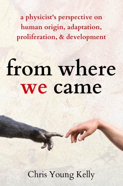from where we came: a physicists perspective on human origin, adaptation, proliferation, and development
