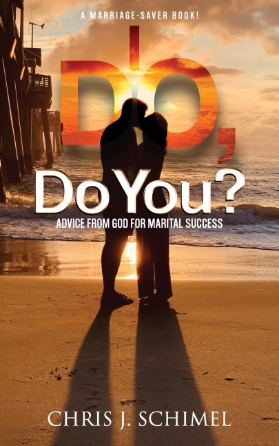 I Do, Do You?: Advise from God for Marital Success