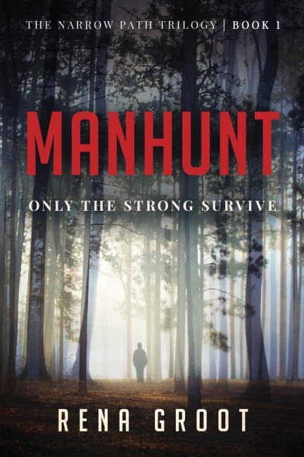 MANHUNT: Only the Strong Survive