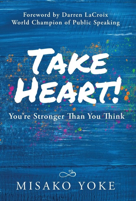 Take Heart! Youre Stronger Than You Think