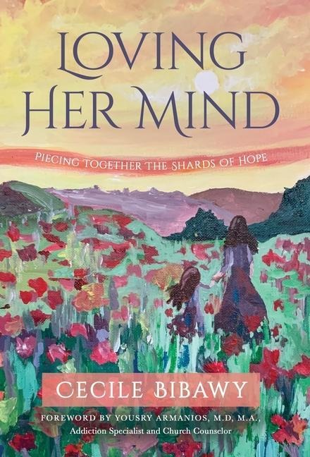 Loving Her Mind: Piecing Together the Shards of Hope