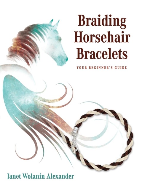 Braiding Horsehair Bracelets: Your Beginners Guide