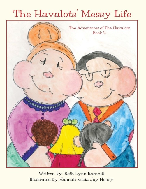 The Havalots Messy Life: The Adventures of The Havalots, Book 2
