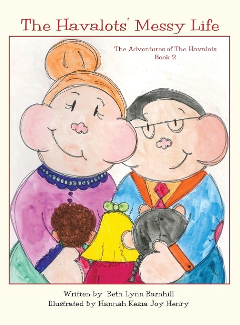 The Havalots Messy Life: The Adventures of The Havalots, Book 2