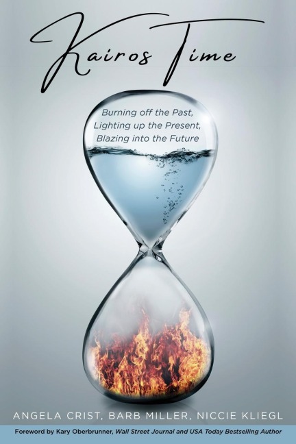 KAIROS TIME: Burning off the Past, Lighting up the Present, Blazing into the Future