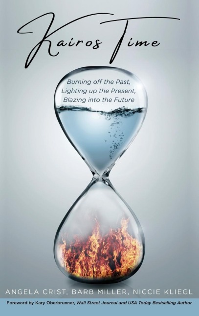 KAIROS TIME: Burning off the Past, Lighting up the Present, Blazing into the Future