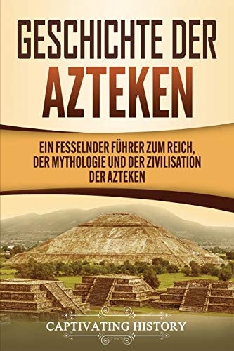Geschichte Der Azteken