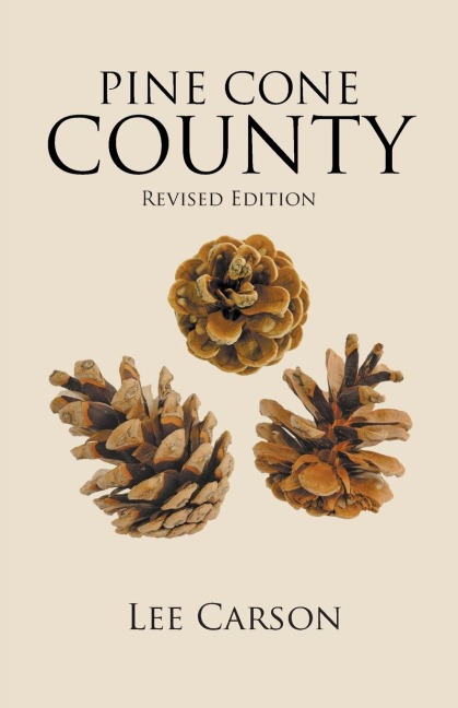 PINE CONE COUNTY: Revised Edition