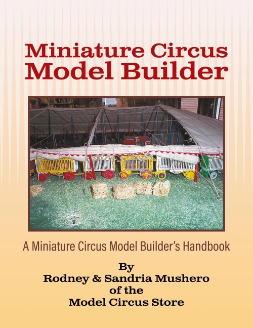 Miniature Circus Model Builder: A  Miniature Circus Model Builder's Handbook