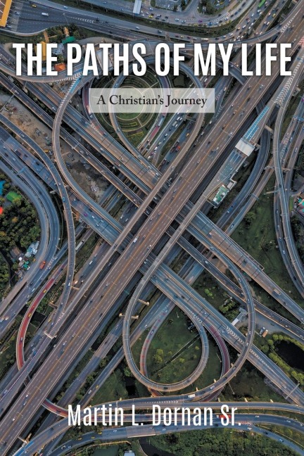 The Paths of My Life: A Christian's Journey