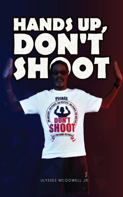 Hands Up, Dont Shoot