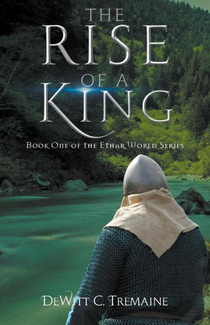 The Rise of a King: Book One of the Ethar World Series