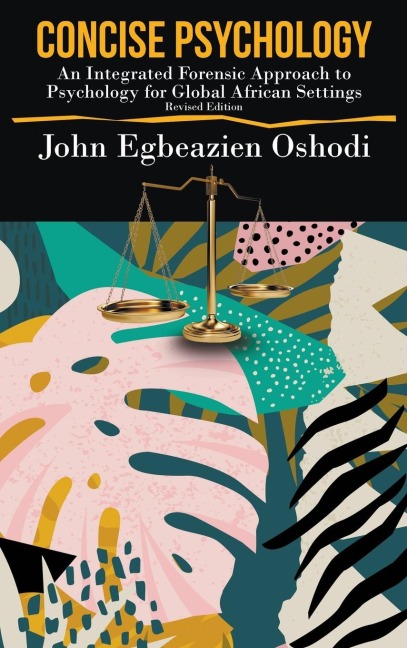 Concise Psychology: An Integrated Forensic Approach to Psychology for Global African Settings