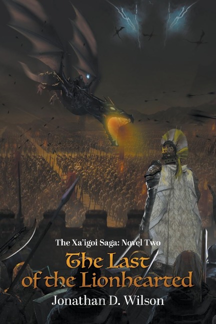The Xaigoi Saga, Novel Two: The Last of the Lionhearted