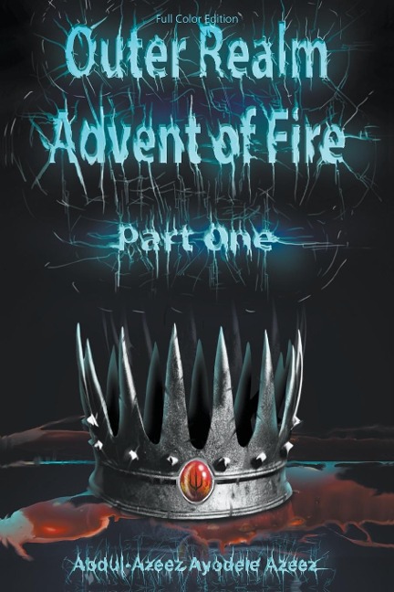 Outer Realm: Advent of Fire, Part One (Full Color Edition)