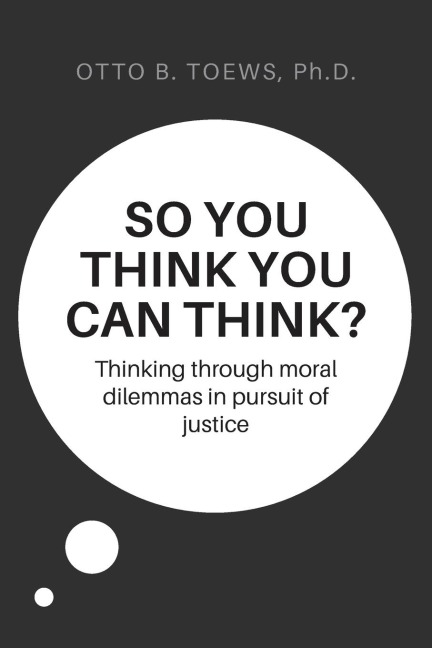 So You Think You Can Think?: Thinking through moral dilemmas in pursuit of justice