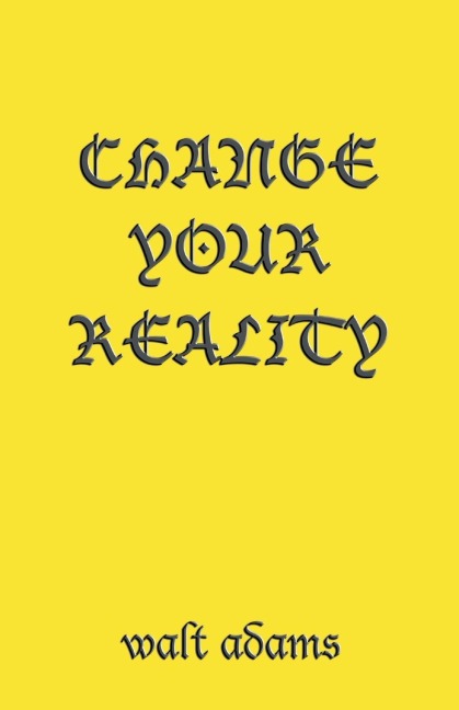 Change your Reality