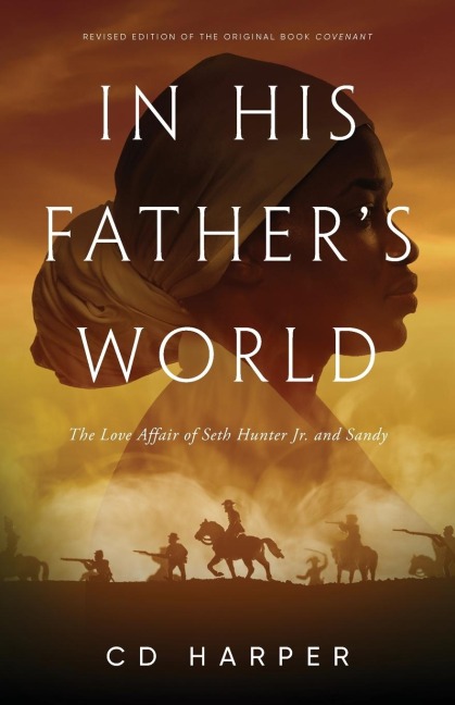 In His Fathers World: The Love Affair of Seth Hunter Jr. and Sandy
