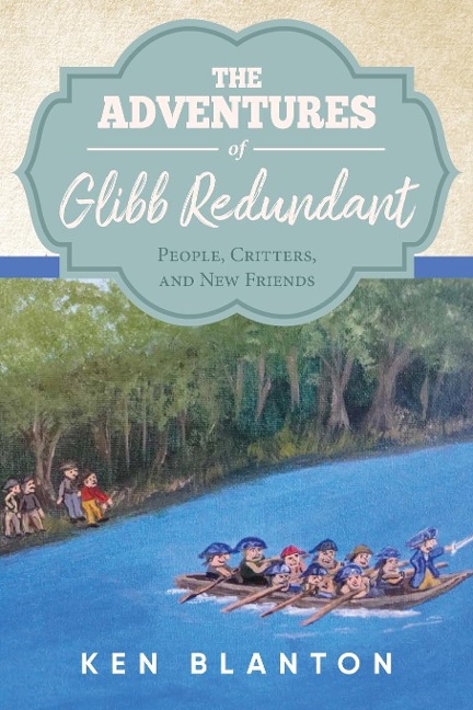 The Adventures of Glibb Redundant: People, Critters, and New Friends