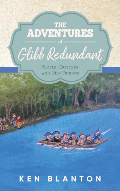 The Adventures of Glibb Redundant: People, Critters, and New Friends