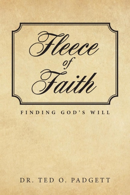 Fleece Of Faith: Finding Gods Will