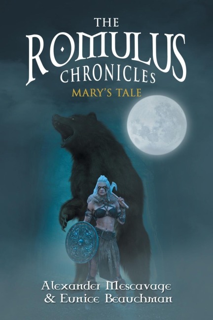 The Romulus Chronicles: Marys Tale