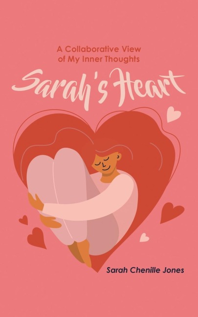 Sarahs Heart: A Collaborative View of My Inner Thoughts
