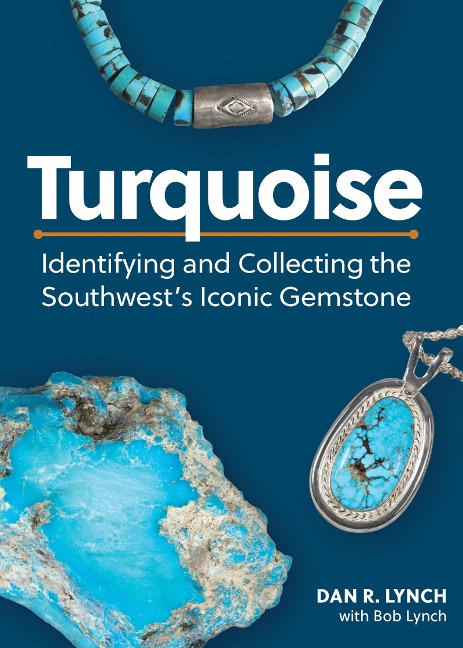 Turquoise: Identifying and Collecting the Southwests Iconic Gemstone