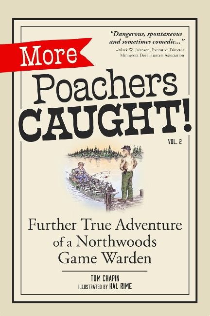 More Poachers Caught!: Further True Adventures of a Northwoods Game Warden