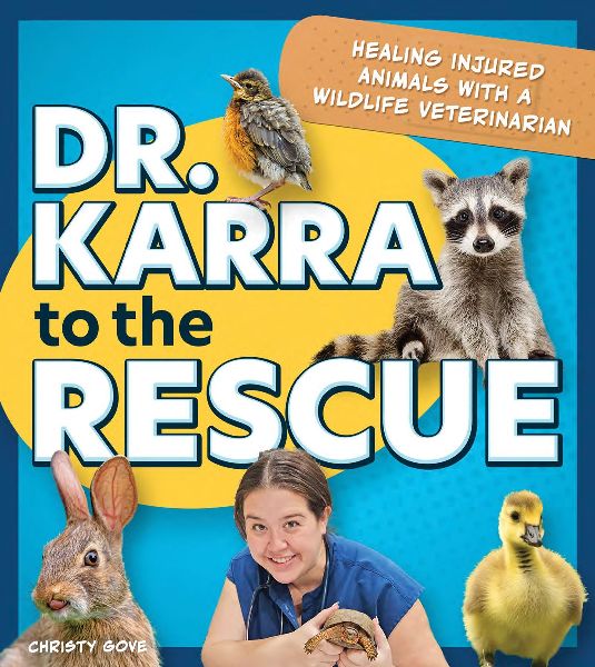 Dr. Karra to the Rescue: Healing Injured Animals with a WildlifeVeterinarian