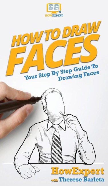 How To Draw Faces: Your Step By Step Guide To Drawing Faces