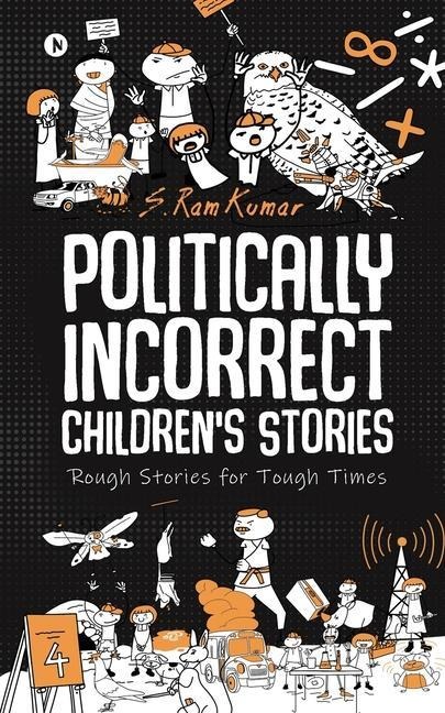 Politically Incorrect Childrens Stories: Rough Stories for Tough Times