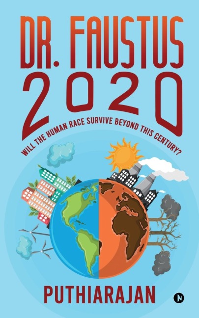 Dr. Faustus 2020: Will the human race survive beyond this century?