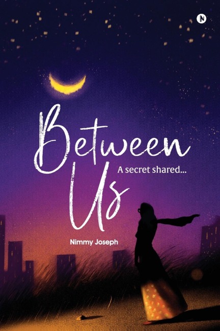 Between Us: A secret shared...