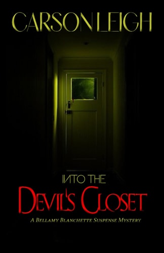 Into the Devil's Closet A Bellamy Blanchette Cozy, Paranormal, Suspense Mystery