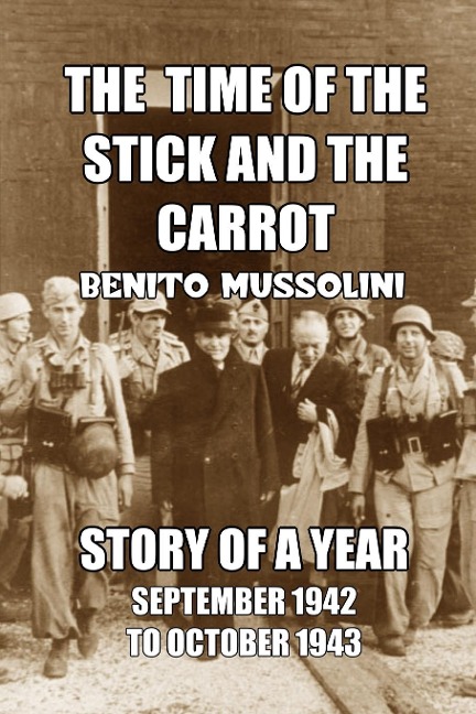 The Time of the Stick and the Carrot: Story of a Year,  October 1942 to September 1943
