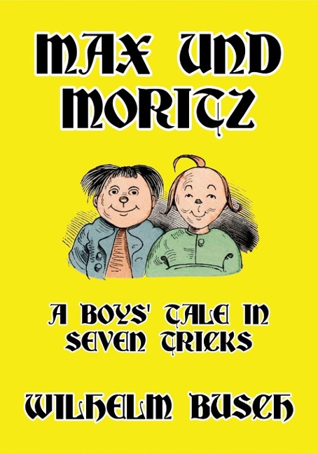 Max und Moritz: A Boys Tale in Seven Tricks