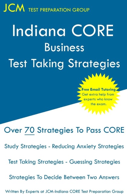 Indiana CORE Business - Test Taking Strategies: Inidiana CORE 008 - Free Online Tutoring