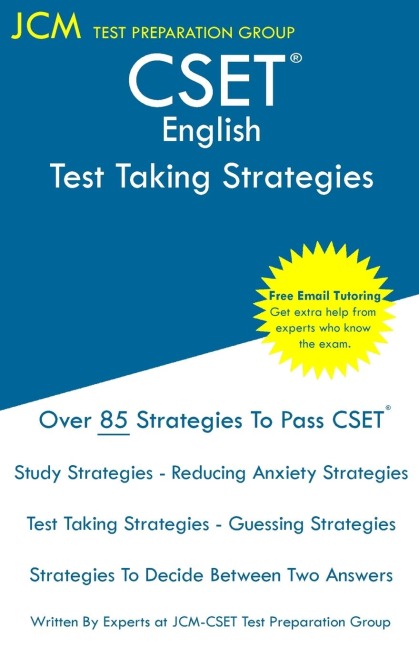 CSET English - Test Taking Strategies: CSET 105, CSET 106, CSET 107, and CSET 108 - Free Online Tutoring - New 2020 Edition - The latest strategies to pass your exam.
