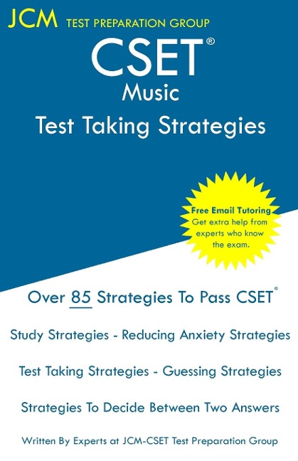 CSET Music - Test Taking Strategies: CSET 136, CSET 137, and CSET 138 - Free Online Tutoring - New 2020 Edition - The latest strategies to pass your exam.