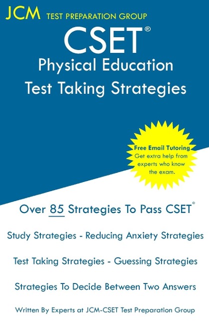 CSET Physical Education - Test Taking Strategies: CSET 129, CSET 130, and CSET 131 - Free Online Tutoring - New 2020 Edition - The latest strategies to pass your exam.