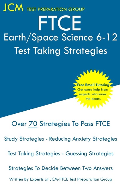 FTCE Earth/Space Science 6-12 - Test Taking Strategies: FTCE 008 Exam - Free Online Tutoring - New 2020 Edition - The latest strategies to pass your exam.