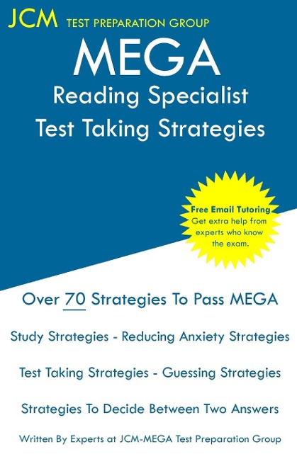 MEGA Reading Specialist - Test Taking Strategies: MEGA 079 Exam  - Free Online Tutoring - New 2020 Edition - The latest strategies to pass your exam.