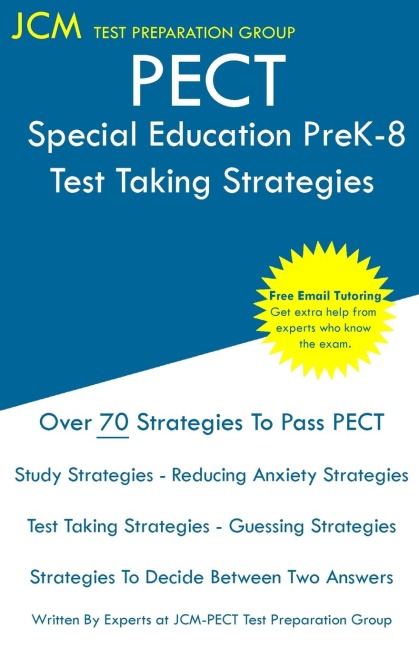 PECT Special Education PreK-8 - Test Taking Strategies: PECT Special Education PreK-8 Exam  - Free Online Tutoring - New 2020 Edition - The latest strategies to pass your exam.