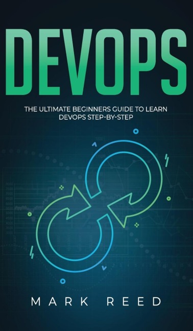 DevOps: The Ultimate Beginners Guide to Learn DevOps Step-By-Step