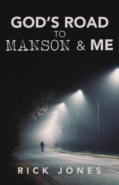 Gods Road to Manson &amp; Me