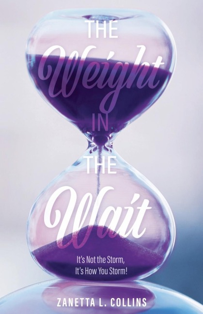 The Weight in the Wait: Its Not the Storm, Its How You Storm!