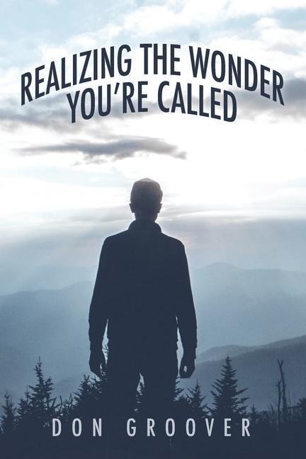 Realizing the Wonder - Youre Called